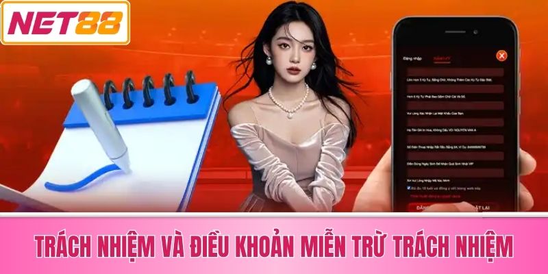 Trách Nhiệm Và Điều Khoản Miễn Trừ Trách Nhiệm