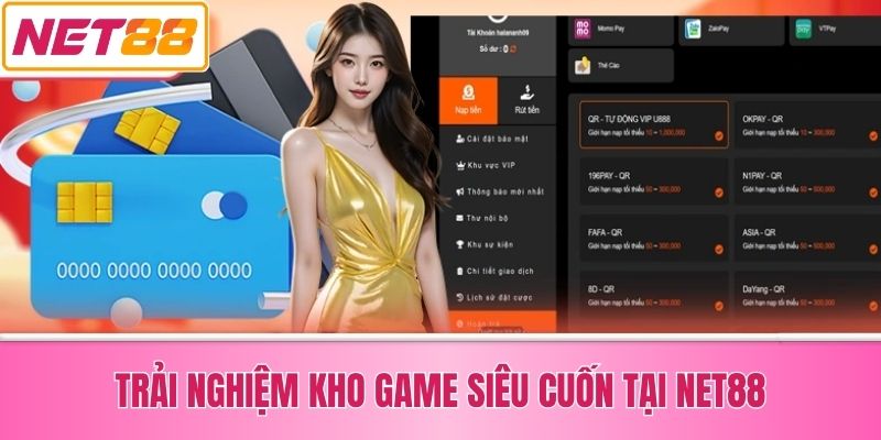 Trải Nghiệm Kho Game Siêu Cuốn Tại Net88