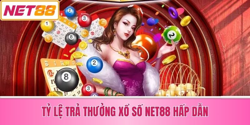 Tỷ Lệ Trả Thưởng Xổ Số Net88 Hấp Dẫn